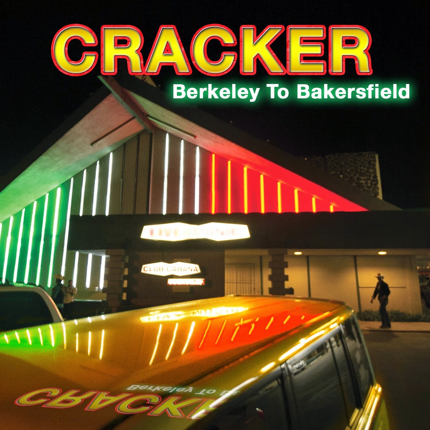 CRACKER - (2014) Berkeley to Bakersfield 