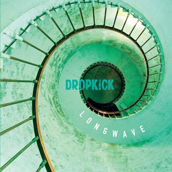 DROPKICK - Longwave 1