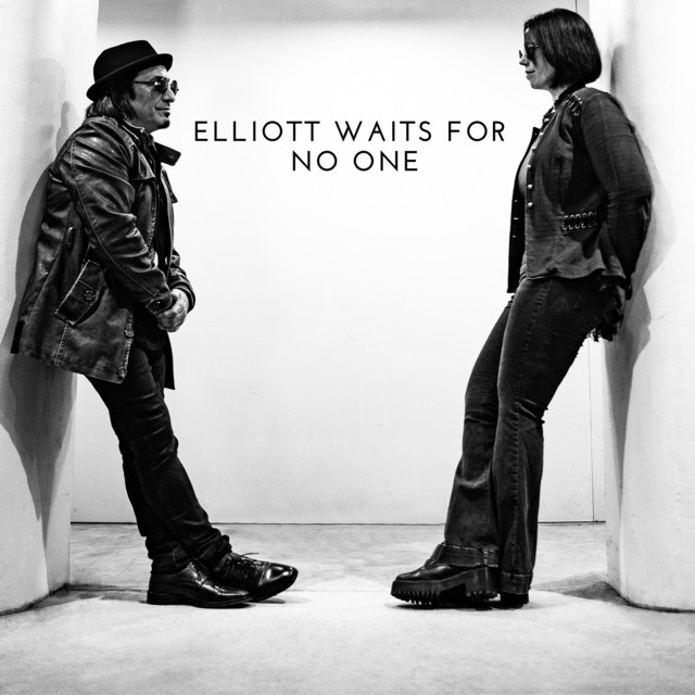 Elliott Waits for No One