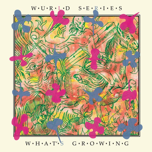 Wurld Series - What's Growing (2021)