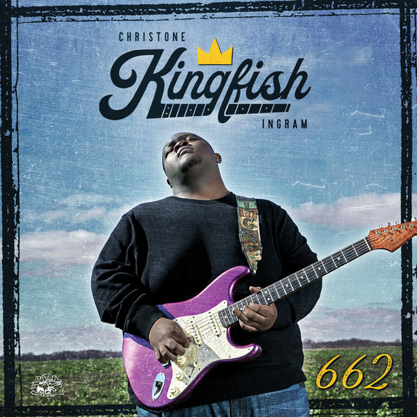 Christone "Kingfish" Ingram - 662 (2021)