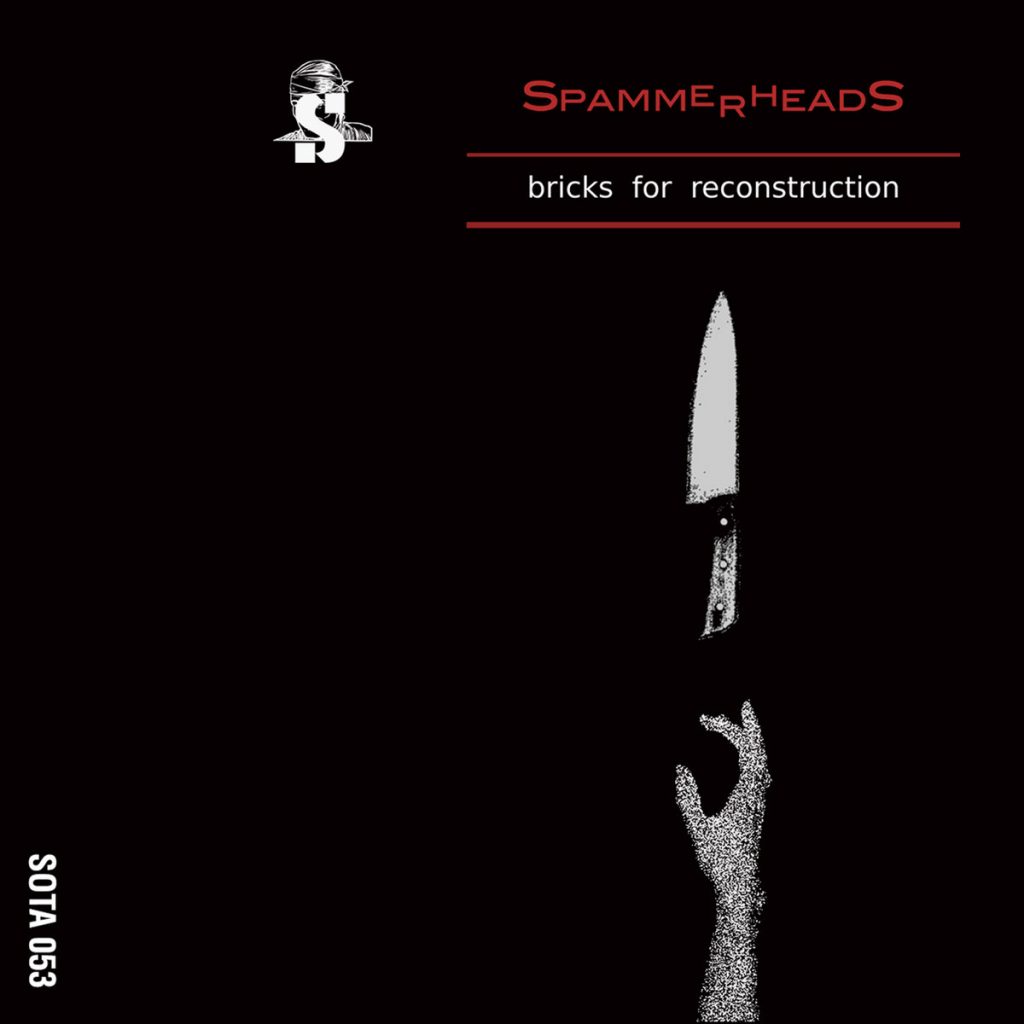 Spammerheads - Bricks for reconstruction