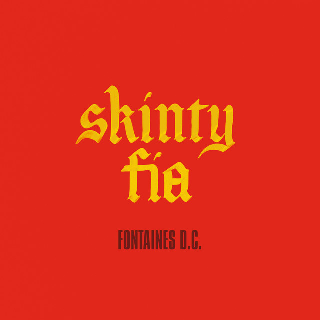 Fontaines D.C y el tercer single 'Skinty Fia', adelanto de su tercer álbum de estudio.