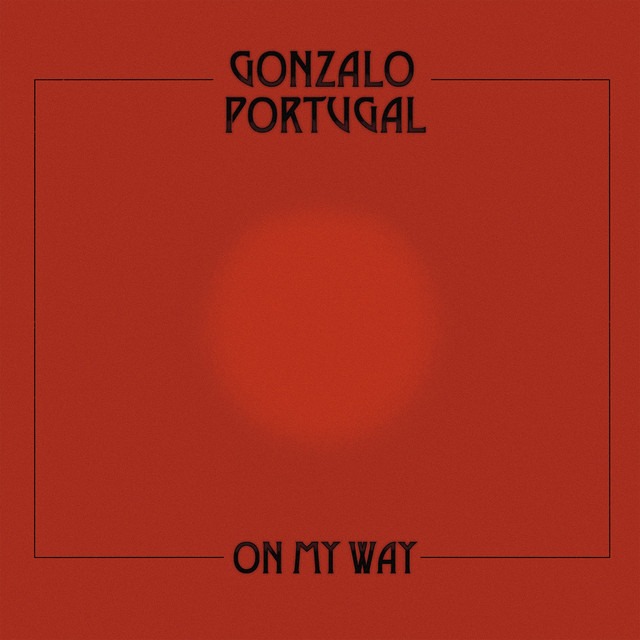 Gonzalo Portugal - On my way