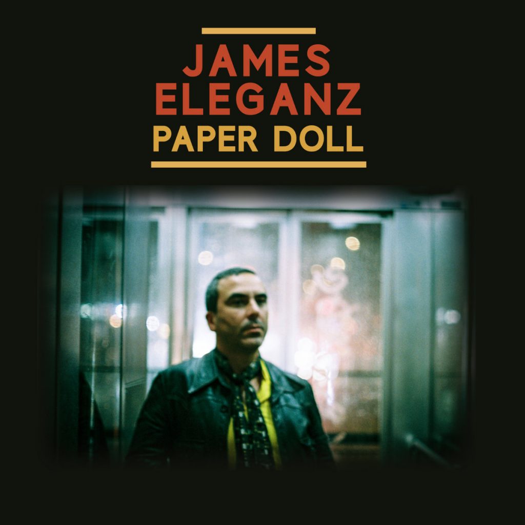James Eleganz lanza "Paper Doll" primer single de su nuevo disco 