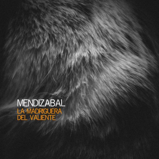 Txema Mendizabal - La madriguera del valiente