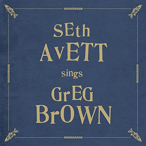 Seth Avett Greg Brown