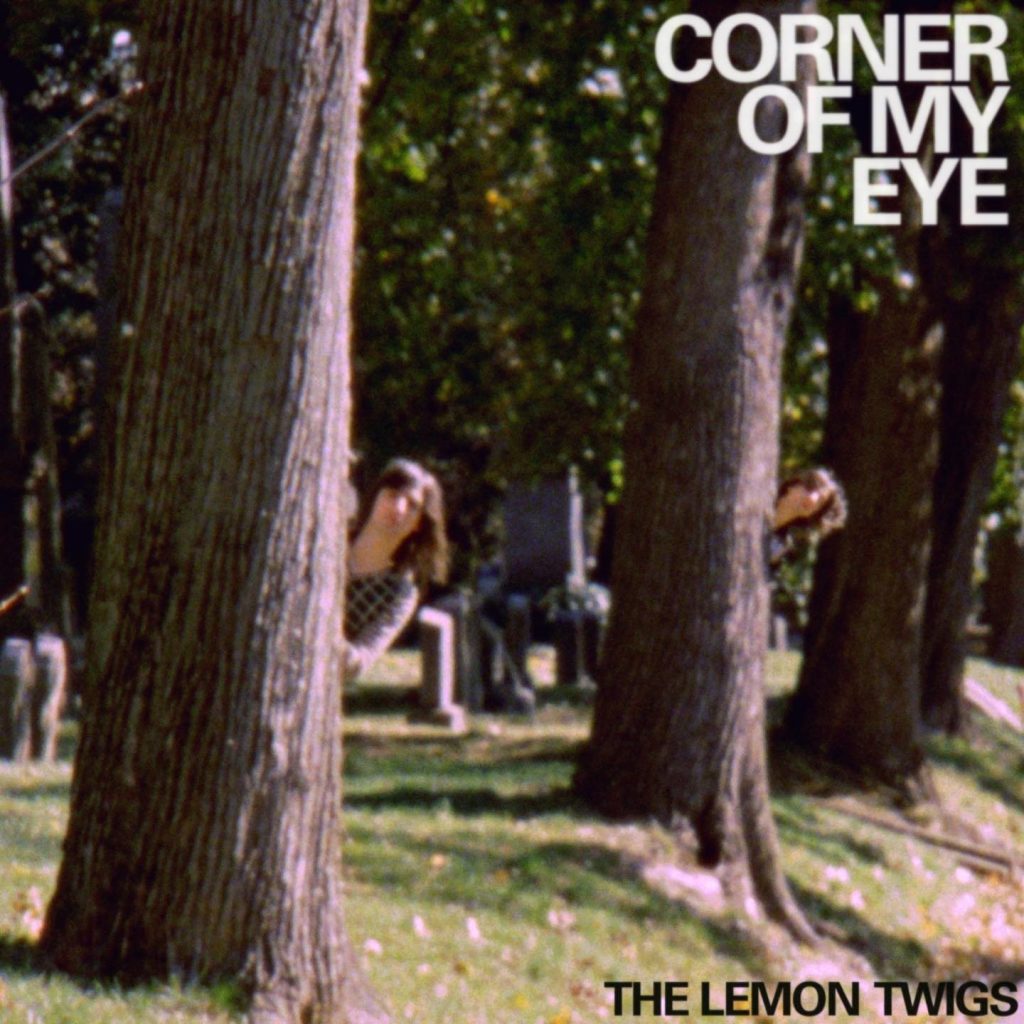 Noticia sobre The Lemon Twigs y su single Corner Of My Eye, anticipo de próximo álbum. 