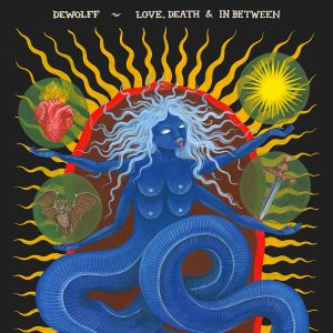 DeWolff - Love, Death & In Between