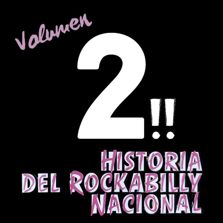 Historia del rockabilly nacional (vol. 2)