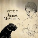 James McMutry - The Black Dog and the Wandering Boy