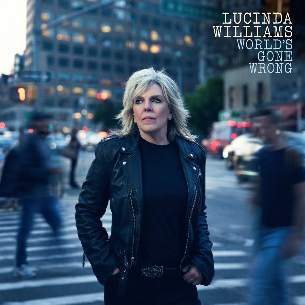 lucinda williams worlds gone wrong