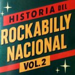 Historia del rockabilly nacional (vol. 2)