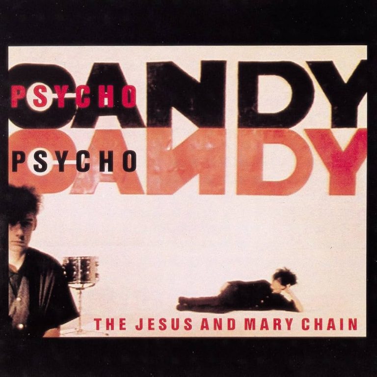 The Jesus & Mary Chain - Psychocandy