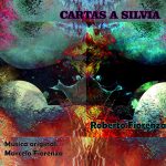 'Cartas a Silvia' es el nuevo disco poético musical de Roberto Fiorenza