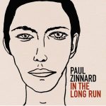‘In The Long Run’, nuevo single de Paul Zinnard, adelanto de próximo álbum