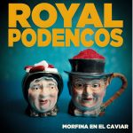 Roayal Podencos - Morfina en el caviar