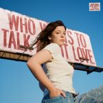 Jade Bird - Who wants to talk about love? (2025): valentía ante la ruptura