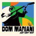'Just Can't Wait' es el nuevo single de Dom Mariani tras la cancelación de su gira