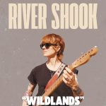 'Wildlands' es el debut en solitario de River Shook