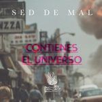‘Contienes el universo’, nuevo videoclip de Sed de Mal