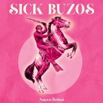 'Nuevo debut' es el adelanto del regreso de Sick Buzos