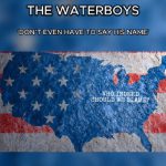 The Waterboys muestran su rechazo a Donald Trump con 'Don’t Even Have To Say His Name'
