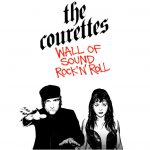 Los fabulosos The Courettes, de gira en julio. ‘Wall of Sound Rock 'n' Roll’. Fechas, lugares, entra...