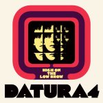 Datura 4 - High on the low brow