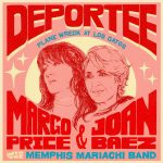 Margo Price y Joan Baez, juntas en la canción protesta y antirracista 'Deportee'
