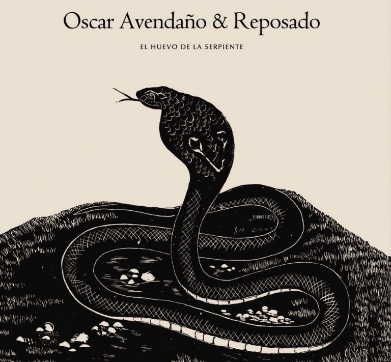 Oscar Avendaño & Reposado - El huevo de la serpiente
