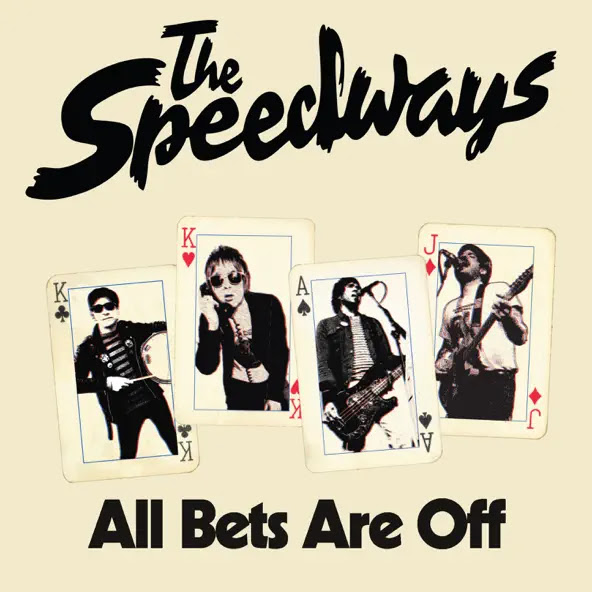 The Speedways y el single ‘All Bets Are Off’