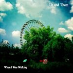 'When I was walking', nuevo single de los suecos Us And Them