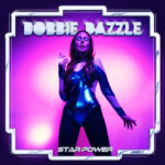 Bobbie Dazzle - Star Power