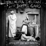 Palmyra Delran & The Doppel Gang lanzan versión de Joey Ramone: 'Spirit in My House'